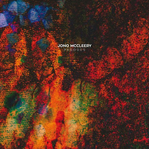 Jono McCleery - Pagodes (2015) [Hi-Res]