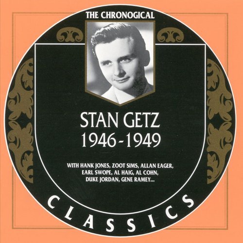 Stan Getz - The Chronological Classics: 1946-1949 (2000)