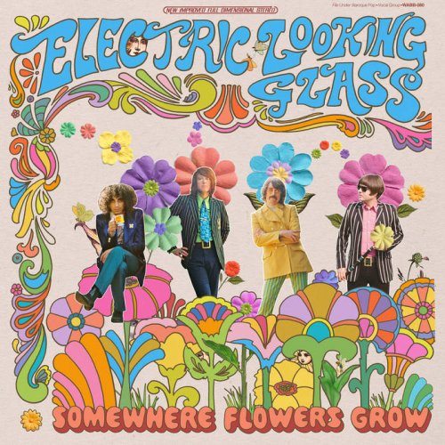 Electric Looking Glass - Somewhere Flowers Grow (2021) [Hi-Res]