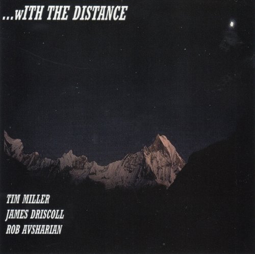 Tim Miller - ...With The Distance (1997)