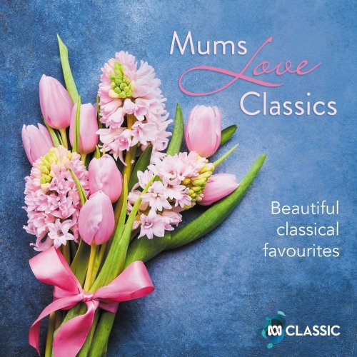 VA - Mums Love Classics (2021) Hi-Res