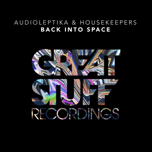 Audioleptika & HouseKeepers - Back Into Space (2021)