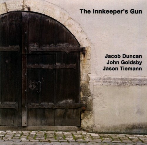 Jacob Duncan, John Goldsby, Jason Tiemann - The Innkeeper's Gun (2010)