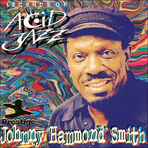 Johnny "Hammond" Smith - Legends of Acid Jazz (1996)
