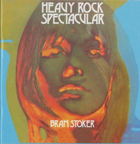 Bram Stoker - Heavy Rock Spectacular (Reissue) (1972/2003)