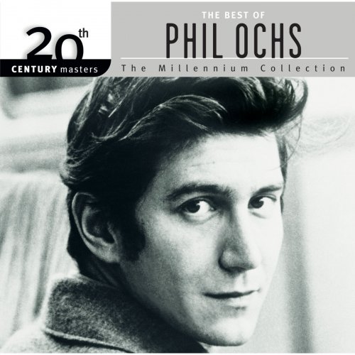 Phil Ochs - 20th Century Masters: The Millennium (2002)