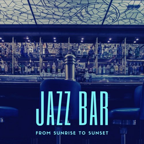 Jazz Bar - From Sunrise to Sunset (2021)