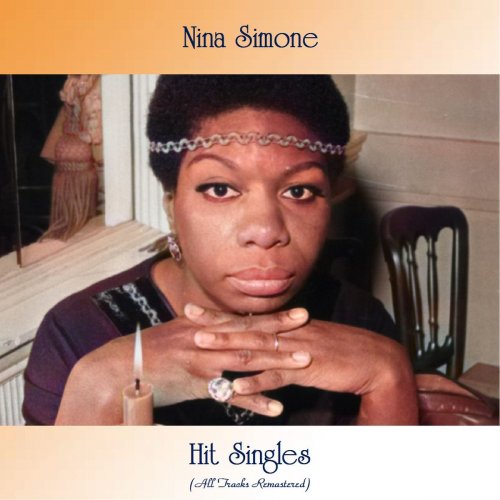 Nina Simone - Hit Singles (All Tracks Remastered) (2021)