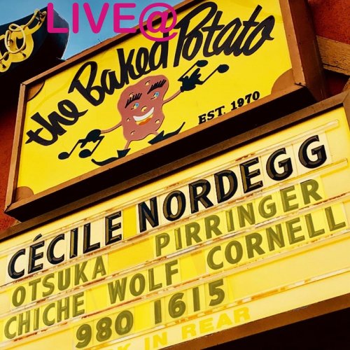 Cécile Nordegg - Live @ the Baked Potato (Live) (2021)