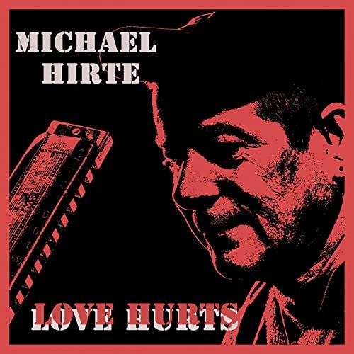 Michael Hirte - Love Hurts (2021)