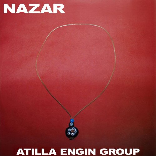 Atilla Engin with Atilla Engin Group - Nazar (2021)