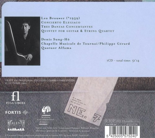 Denis Sung-Hô, Chapelle Musicale de Tournai, Philippe Gérard, Quatuor Alfama - Brouwer: Concierto Elegiaco, Danzas Concertantes & Quintet (2007)