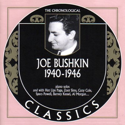 Joe Bushkin - The Chronological Classics, 2 Albums