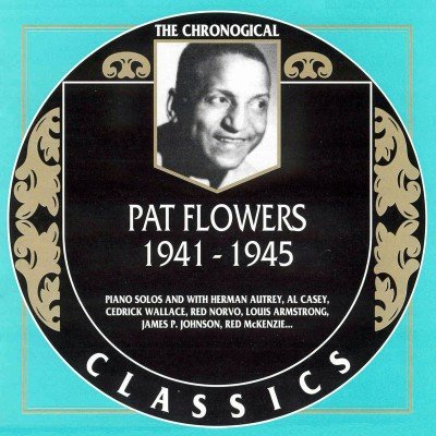 Pat Flowers - The Chronological Classics, 2 Albums