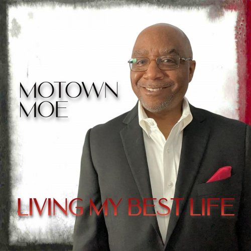 Motown Moe - Living My Best Life (2021)