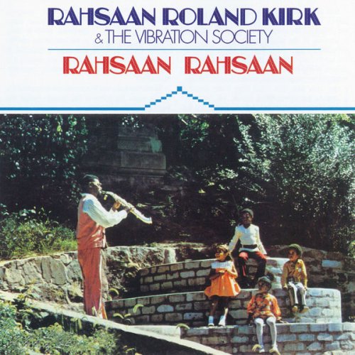 Rahsaan Roland Kirk & The Vibration Society - Rahsaan Rahsaan (2011) [Hi-Res]