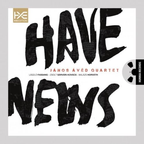 János Ávéd Quartet - Have News (2016) [Hi-Res]