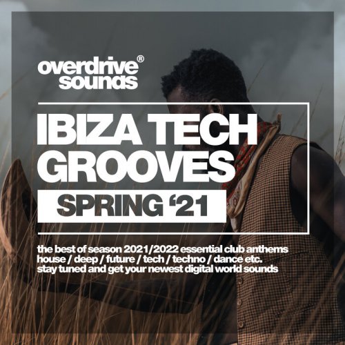 VA - Ibiza Tech Grooves (Spring '21) (2021) FLAC