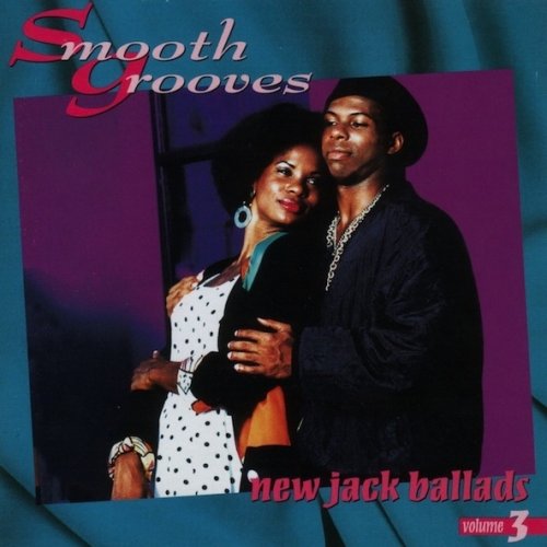 VA - Smooth Grooves: New Jack Ballads Volume 3 (1998)