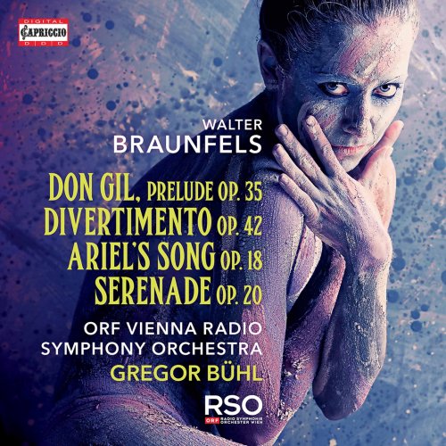 ORF Vienna Radio Symphony Orchestra & Gregor Bühl - Braunfels: Orchestral Works (2021) [Hi-Res]