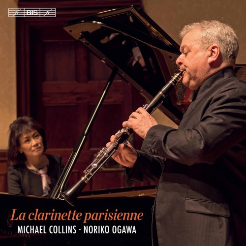 Michael Collins & Noriko Ogawa - La clarinette parisienne (2021) [Hi-Res]