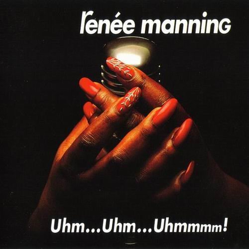 Renee Manning - Uhm...Uhm...Uhmmmm! (1992)