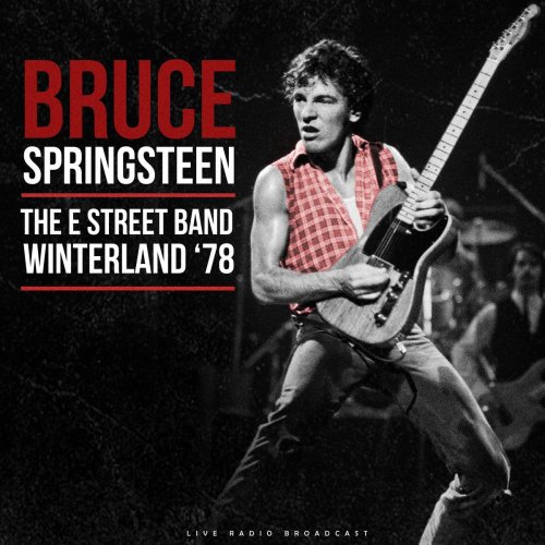 Bruce Springsteen & The E Street Band - Winterland '78 (2021)