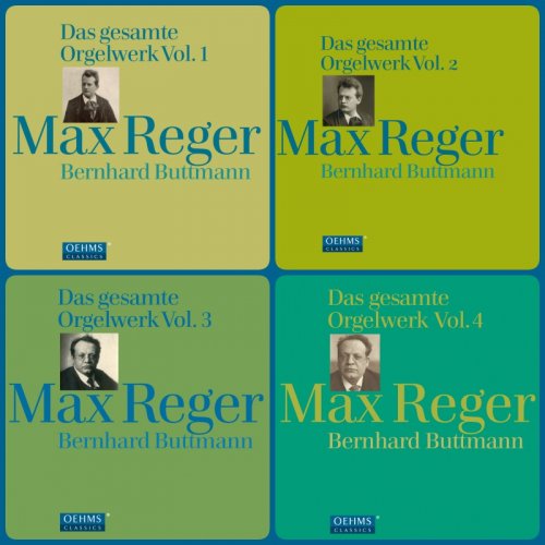 Bernhard Buttmann - Reger: Das gesamte Orgelwerk, Vol. 1-4 (2013-2016)