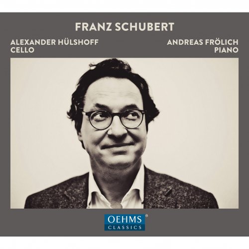 Andreas Frolich, Alexander Hulshoff - Schubert: Works for Cello & Piano (2015)