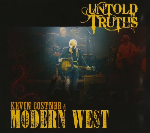 Kevin Costner & Modern West - Untold Truths (2008)