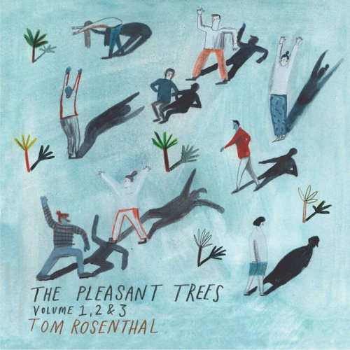 Tom Rosenthal - The Pleasant Trees (Volumes 1, 2 & 3) (2016)