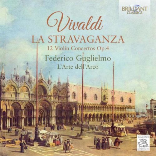 Federico Guglielmo - Vivaldi: La Stravaganza - 12 Violin Concertos, Op.4 (2015)