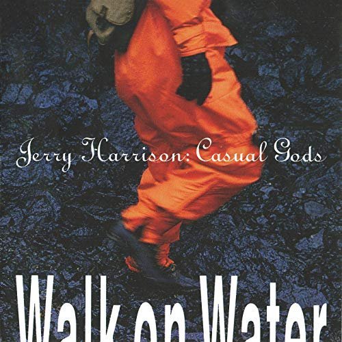 Jerry Harrison - Walk On Water (1990) CD Rip