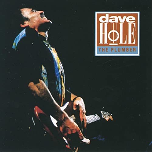 Dave Hole - The Plumber (1993)