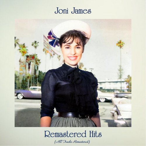 Joni James - Remastered Hits (All Tracks Remastered) (2021)