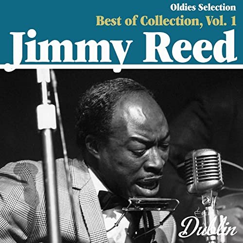 Jimmy Reed - Oldies Selection: Best of Collection, Vol. 1 (2021)