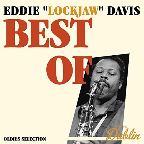 Eddie "Lockjaw" Davis - Oldies Selection: Best Of (2021)