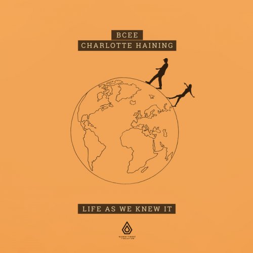 Bcee & Charlotte Haining - Life as We Knew It (2021)