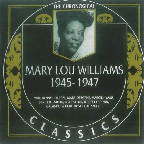 Mary Lou Williams - The Chronological Classics: 1945-1947 (1999)