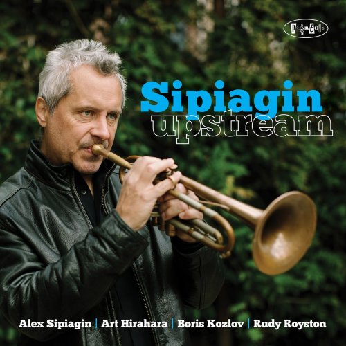 Alex Sipiagin - Upstream (2021) [Hi-Res]