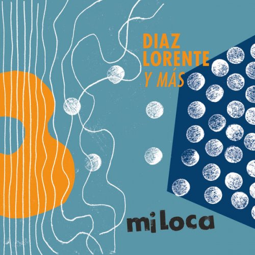 Diaz/Lorente Y Más - Miloca (2021)