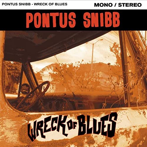 Pontus Snibb - Wreck of Blues (2014)