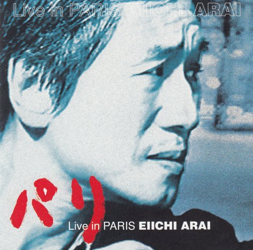 Eiichi Arai - Live in Paris (2001)