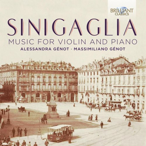 Alessandra Génot, Massimiliano Génot - Sinigaglia: Music for Violin and Piano (2015)