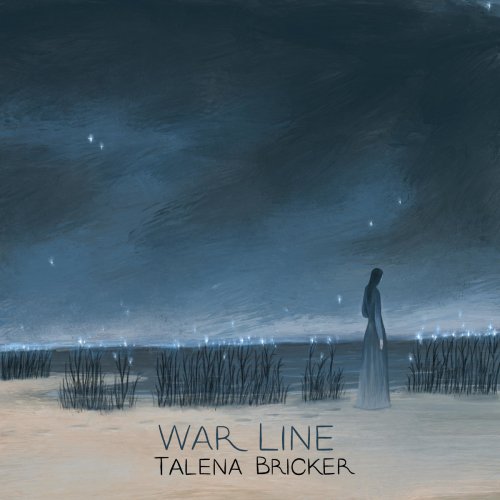 Talena Bricker - War Line (2021)