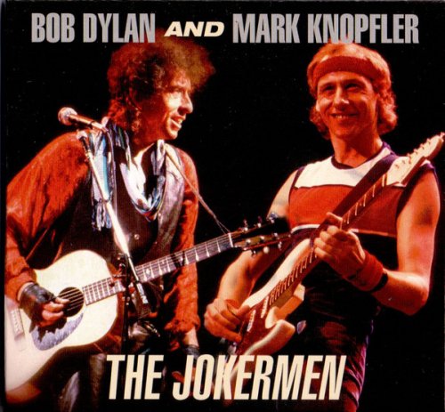 Bob Dylan and Mark Knopfler - The Jokermen (2016)