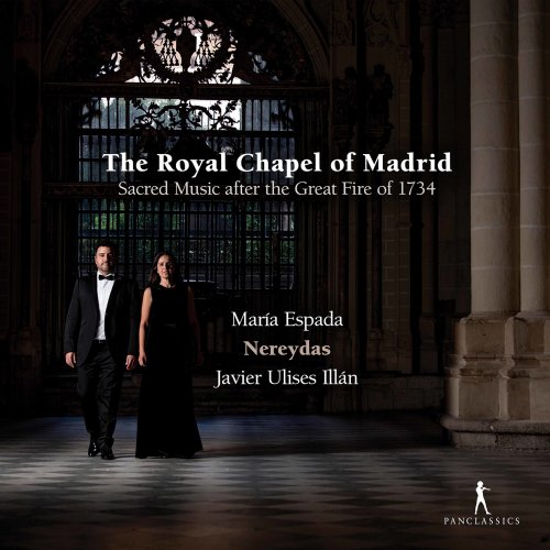 Javier Ulises Illán, Nereydas, María Espada - The Royal Chapel of Madrid: Sacred Music After the Great Fire of 1734 (2021)