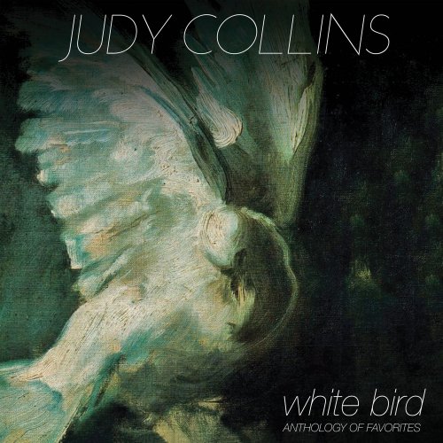 Judy Collins - White Bird - Anthology of Favorites (2021)