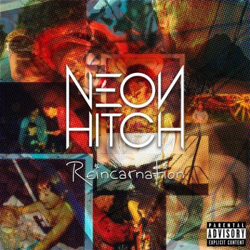 Neon Hitch - Reincarnation (2019)