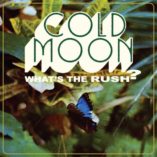 Cold moon - What's The Rush? (2021)